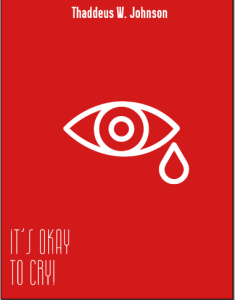 It's Okay To Cry!